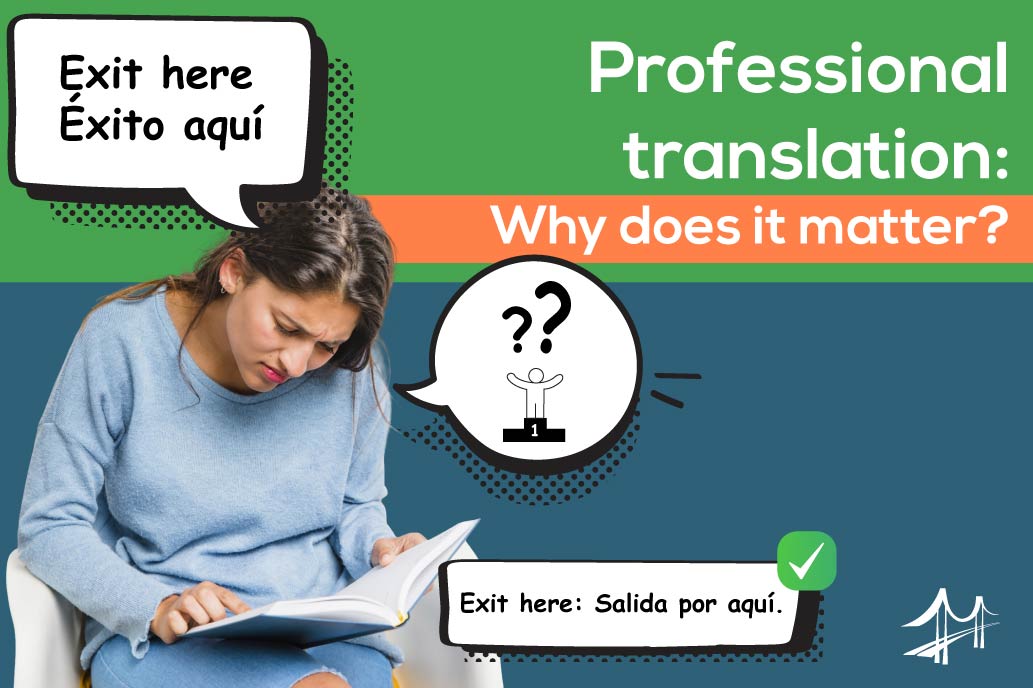 Benefits of Professional Translations: Higher Quality, Lower Cost, & Risk Management